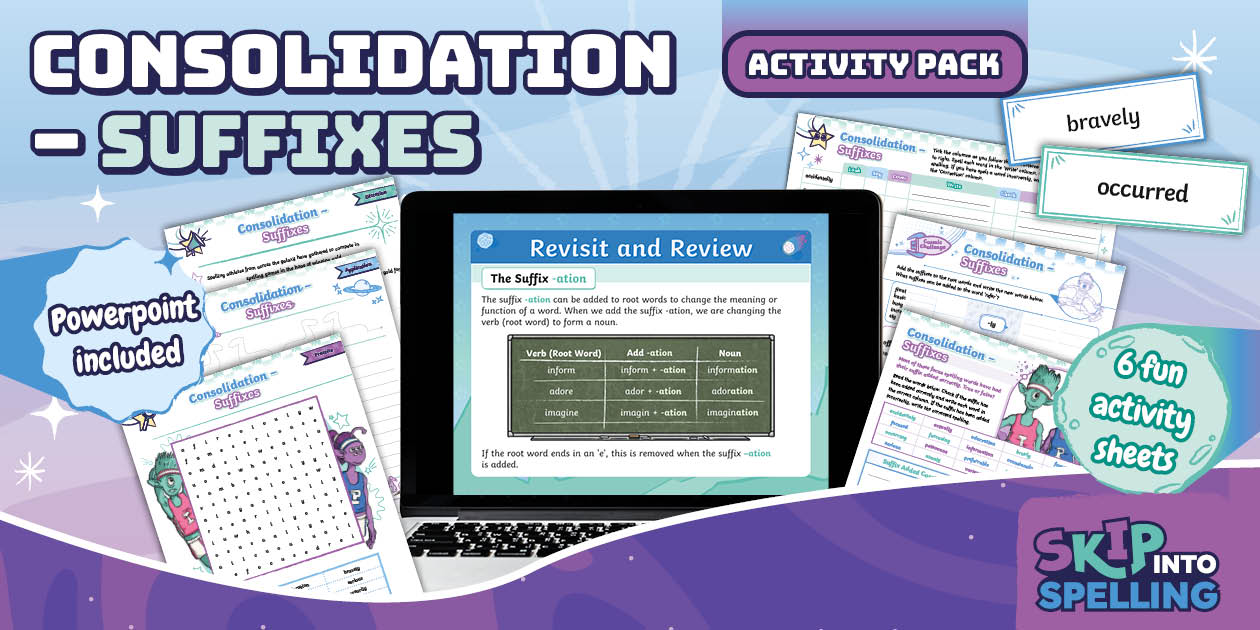 year 6 summer 2 week 3 consolidation - suffixes pack