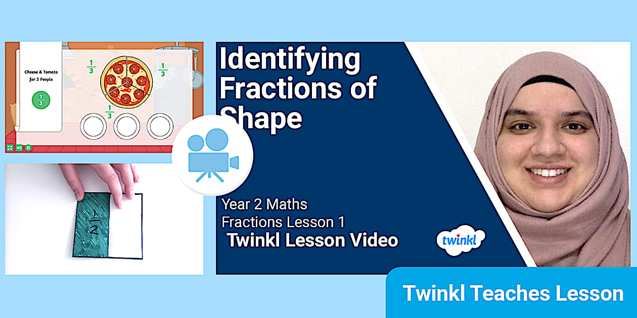 👉 Year 2 (Ages 6-7) Fractions: Video Lesson 1 - Twinkl