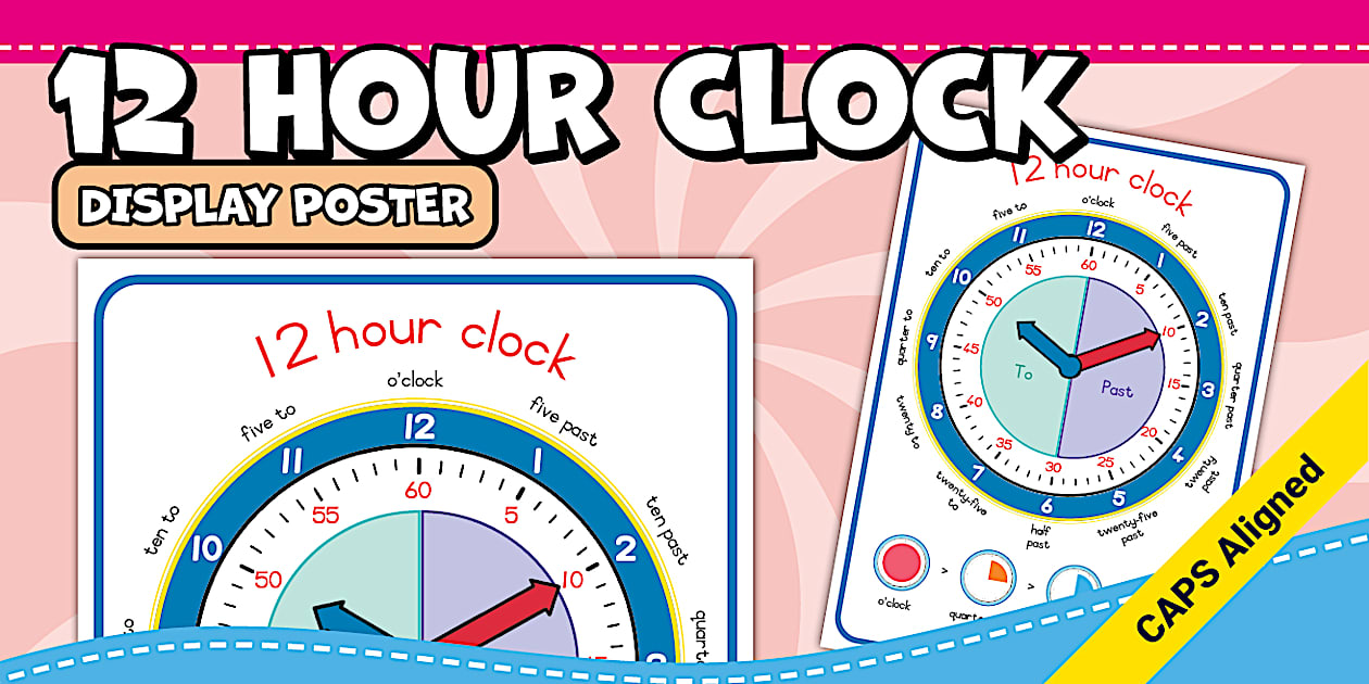 Foundation Phase Maths 12 Hour Clock Poster (CAPS Aligned)