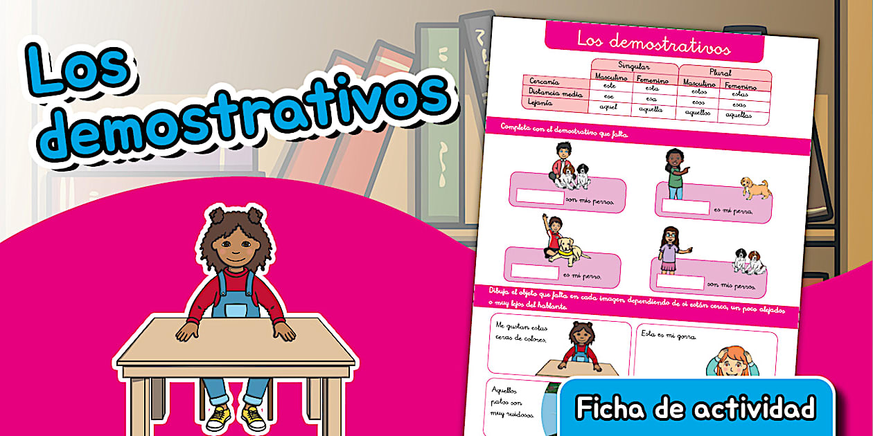 Ficha de actividad: Los demostrativos - Twinkl