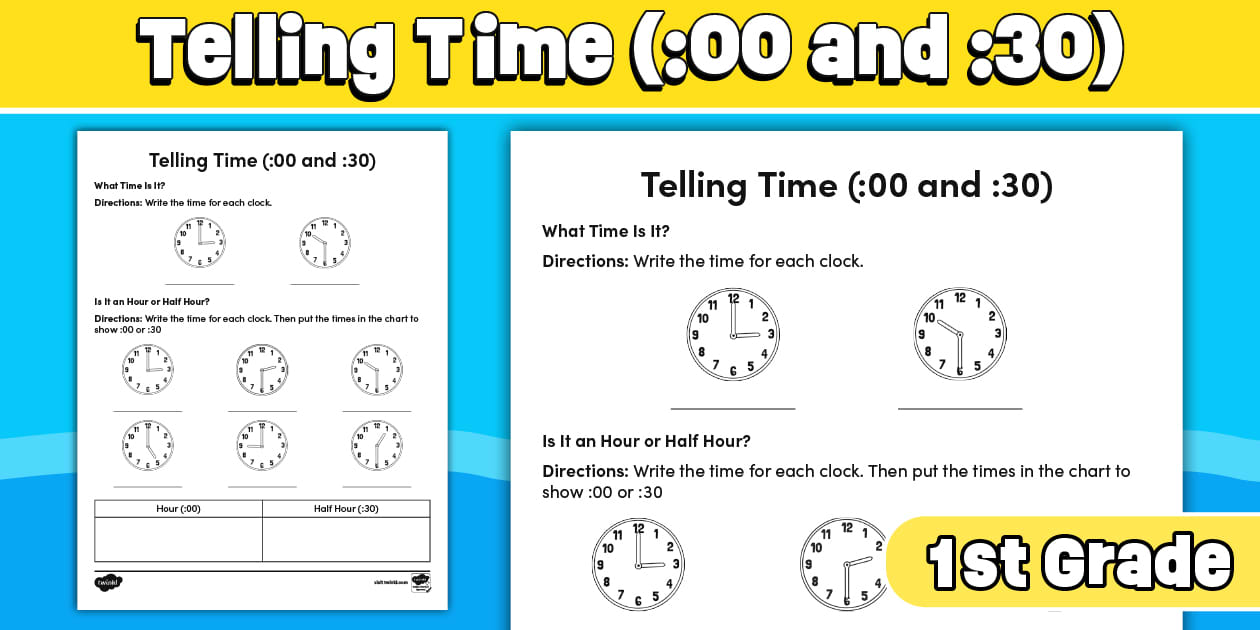 First Grade Telling Time (:00 and :30) Worksheet