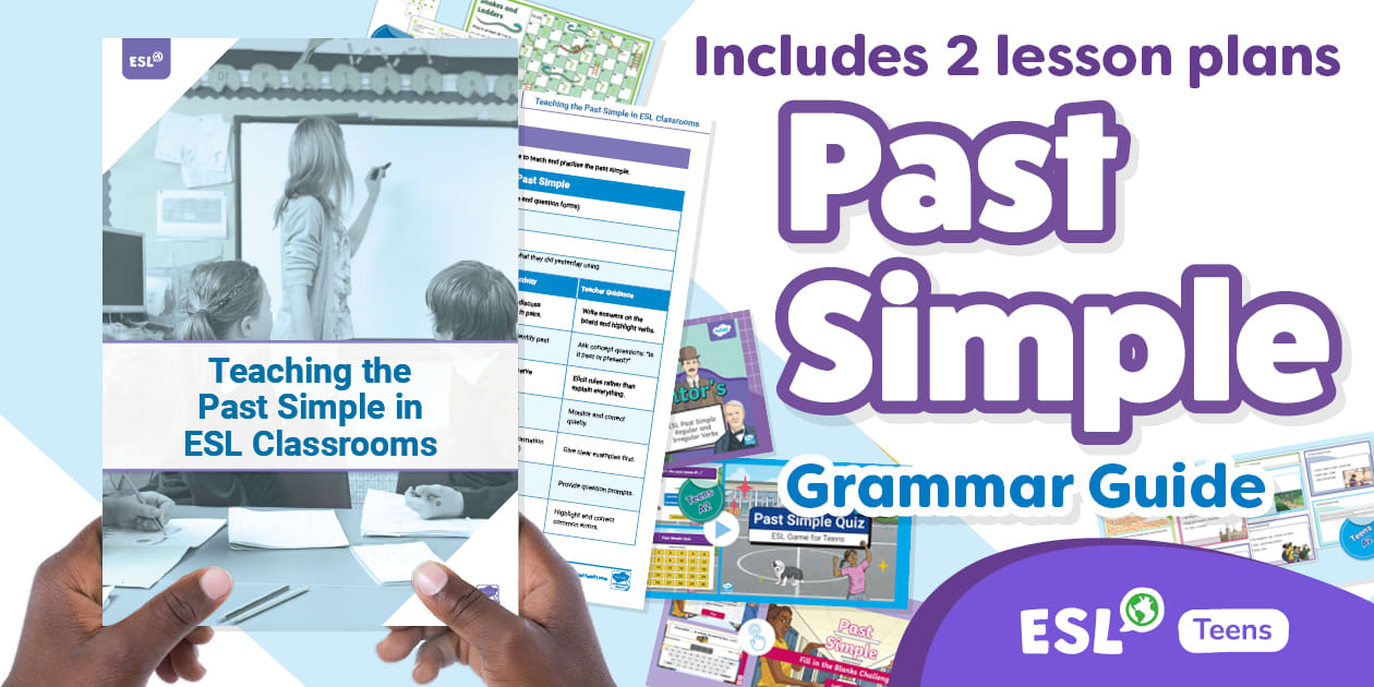 Grammar Guide – Teaching the Past Simple in ESL Classrooms