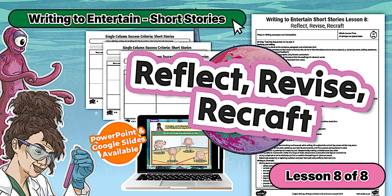 Ph2 Writing Short Stories Lesson 8: Reflect, Revise, Recraft
