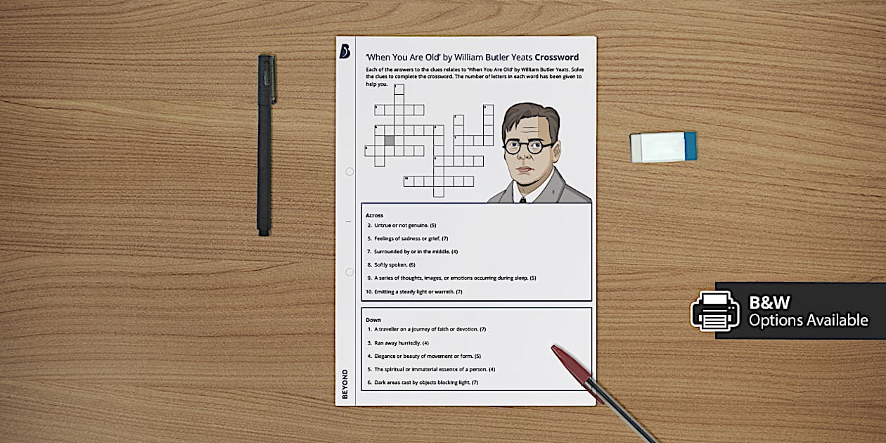 #39 When You Are Old #39 by William Butler Yeats Crossword