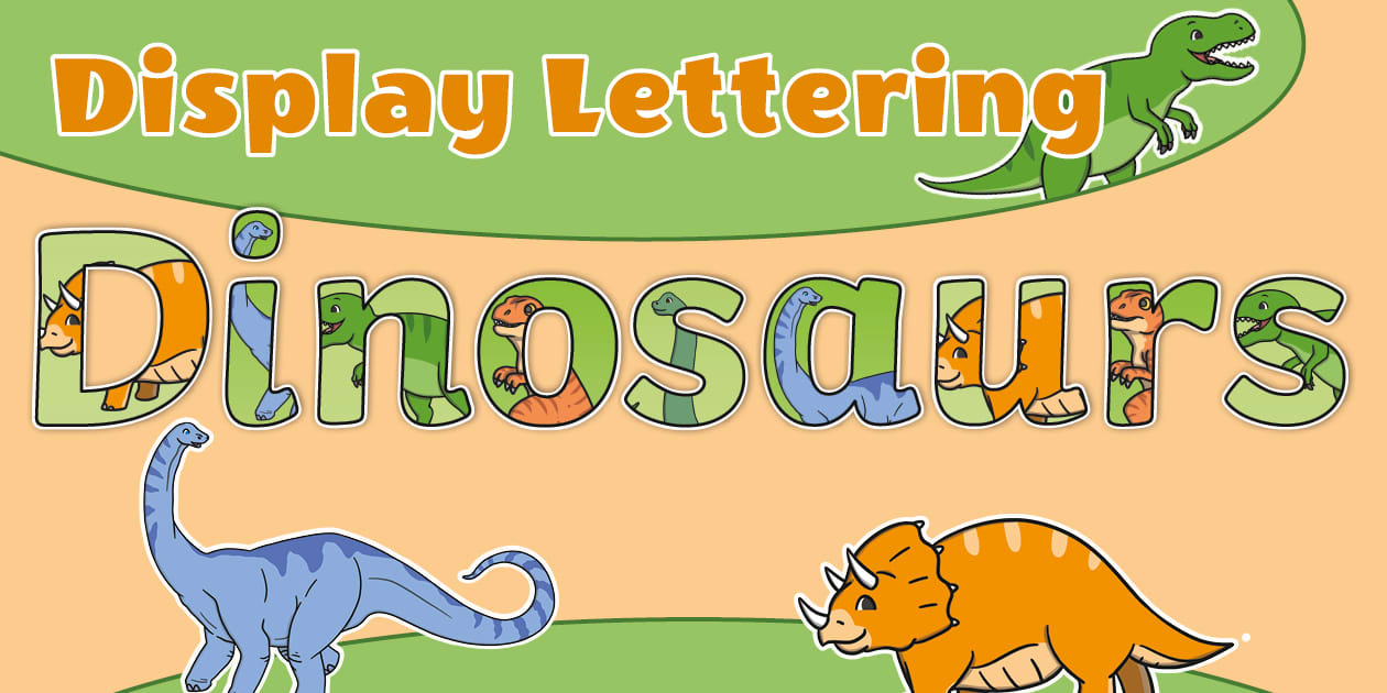 Dinosaur Display Lettering Dinosaurs Lettering | Display Title | Classroom Resources
