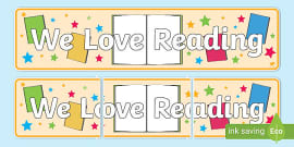 We Love Reading Display Banner, reading, literacy, fun, kids, free