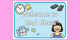 Welcome to Second Class Display Poster-Irish - Twinkl