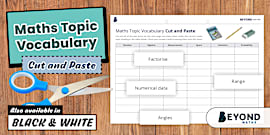 Maths Topics Vocabulary Cut and Paste Activity - Beyond