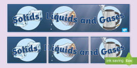 Solids, Liquids and Gases: Display Posters for Kids - Twinkl image.