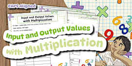 Gr4 Maths-Input and Output Values with Division CAPS