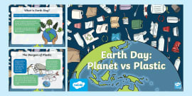 Earth Day - Planet vs Plastic (STEM) PowerPoint Yr 3-6