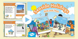 Seaside Holidays Now and Then PowerPoint (teacher made)