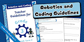 Robotics and Coding – Grade 2 Term 2 Teacher Guidelines