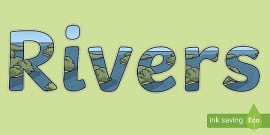 FREE! - Rivers Display Banner (teacher made) - Twinkl