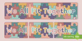 We All Fit Together Display Banner (teacher made) - Twinkl