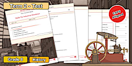 Grade 8 History Term 1 Test: Industrial Revolution