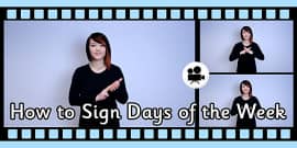 British Sign language Days of the Week Display Posters - BSL