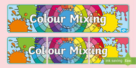 👉 Colour Mixing: Display Signs (teacher made) - Twinkl