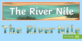 What is the Nile River? | Facts for Kids | Twinkl - Twinkl