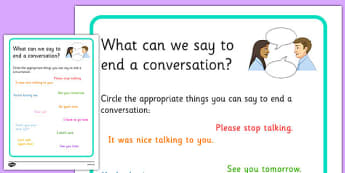 KS3 What Can We Say to End a Conversation? No Writing Worksheet - relationships, SEN, behaviour, positive, negative, activity, secondary, support, speaking and listening