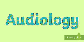 Audiology Display Lettering - audiology, teacher of the deaf, tod, hearing impaired, deaf