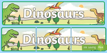 Dinosaurs Display Banner - Primary Resources 