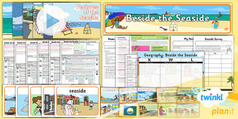 Geography Year 2 Seaside Topic - Beside the Seaside - KS1