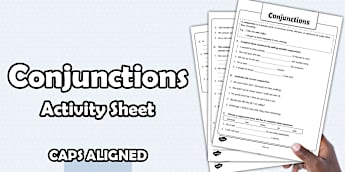 Word Skills – Conjunctions – Activity Sheet (CAPS Aligned)