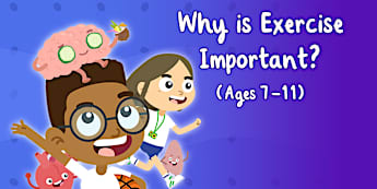 Why is Exercise Important? Ages 7 to 11 Video Animation