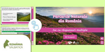 România Sălbatică Parcurile naturale din România Joc online cu răspunsuri multiple