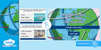 NewsRoom Interactive Weekly Quiz - 17th June 2022