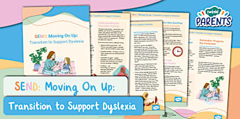Transition Support for Dyslexia: Guidance