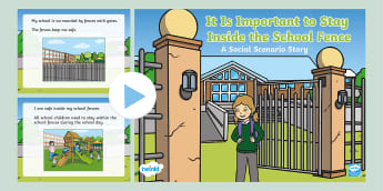 It Is Important to Stay Inside the School Fence