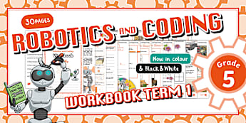 Grade 5 Robotics and Coding - Intermediate Phase - Twinkl