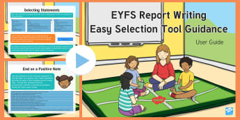 EYFS Report Writing Easy Selection Tool Guidance PowerPoint - EYFS, Early Years, Reports, Report Writing, summative assessment, reporting to parents.