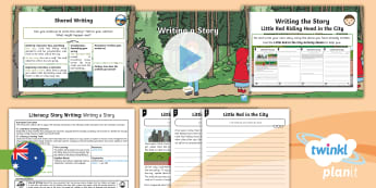 Traditional Tales: Little Red Riding Hood Year 1 - Writing - Australian