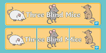 Three Blind Mice Nursery Rhyme Resources - Twinkl