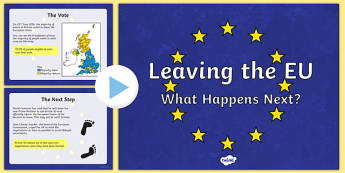 Leaving the EU: What Next? PowerPoint