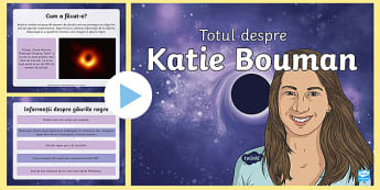 Totul despre Katie Bouman - Prezentare PowerPoint
