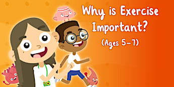 Why is Exercise Important? Ages 5 to 7 Video Animation