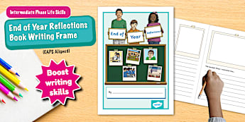 * NEW *  Intermediate Phase Life Skills - End of Year Reflections - Book Writing Frame (CAPS Aligned)