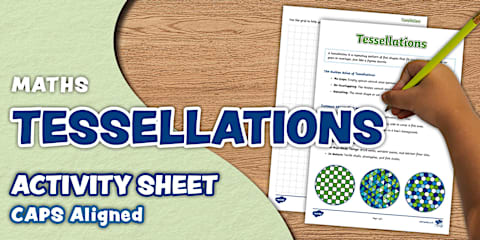 Grade 4: Maths - Tessellations - Term 3 - Pattern Challenge (CAPS Aligned)