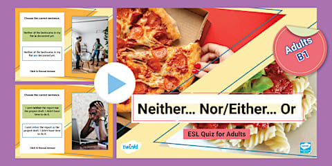 ESL Neither...Nor / Either...Or PowerPoint Lesson [Adults, B1]