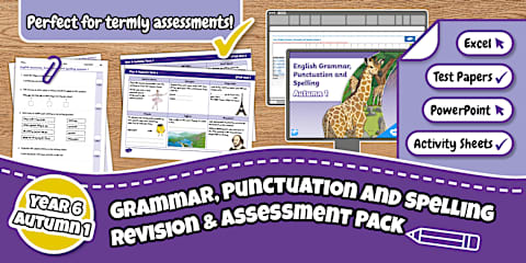 Year 6 Autumn 2 Grammar, Punctuation and Spelling Revision & Assessment ...