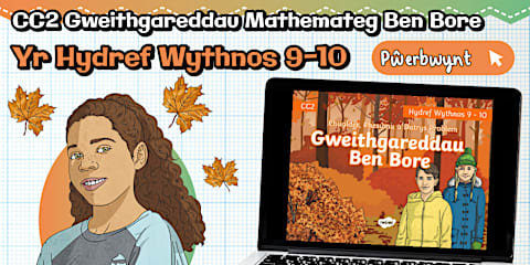 Mathamatig CC3 Gweithgareddau Mathemateg Ben Bore Yr Hydref Wythnos 9-10