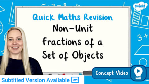 Unit Fractions of a Set of Objects | KS2 Maths Concept Video