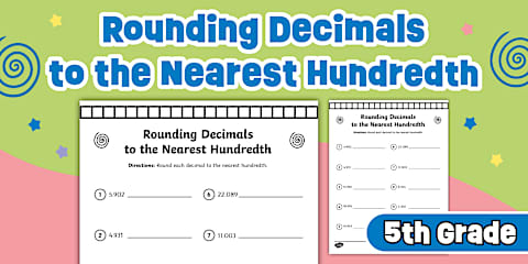 Fifth Grade Rounding Decimals to Tenths and Hundredths Worksheet