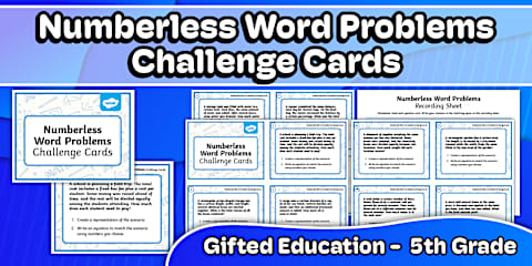 Numberless Word Problem Challenge Cards for Gifted Education | Seventh ...
