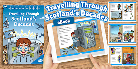 Scotland Through the Decades Second Level CfE IDL Resource Pack