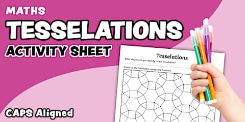 Grade 4: Maths - Tessellations - Term 3 - Pattern Challenge (CAPS Aligned)